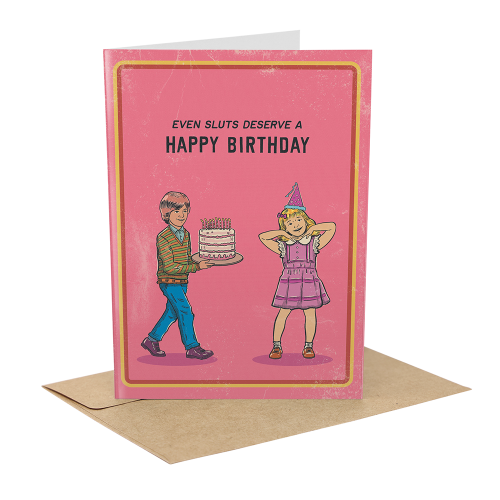 sleazy_greetings_cards_even_sluts_deserve_a_happy_bday-4