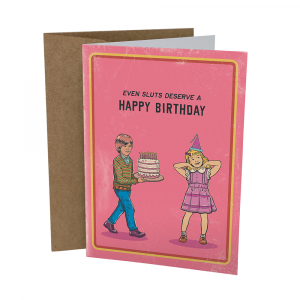 sleazy_greetings_cards_even_sluts_deserve_a_happy_bday-5